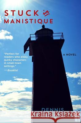 Stuck in Manistique Dennis Cuesta 9781732410930 Celestial Eyes Press