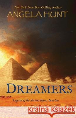 Dreamers Angela E Hunt   9781732412682 Hunthaven Press