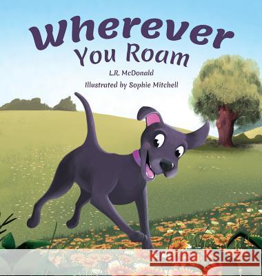 Wherever You Roam L. R. McDonald Sophie Mitchell 9781732416307 Natchoo Press