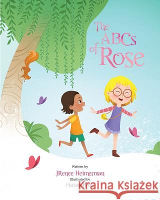 The ABCs of Rose Jrenee Heimerman 9781732418622