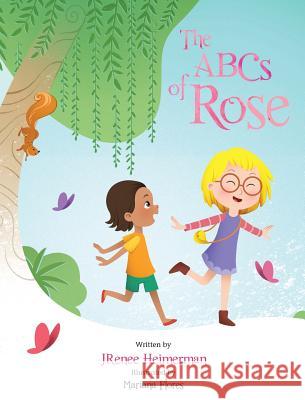 The ABCs of Rose Jrenee Heimerman 9781732418639 Fabulicity Lifestyle Creations