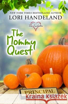 The Mommy Quest Lori Handeland 9781732418936 Lori Handeland