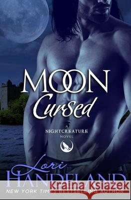 Moon Cursed: A Sexy Shifter Paranormal Romance Series Lori Handeland 9781732418974 Lori Handeland