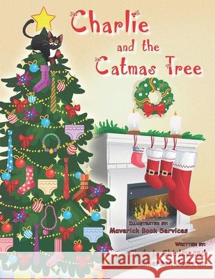 Charlie and the Catmas Tree Emerson Cochran Cailey Shirley Maverick Tambiga 9781732425675 Let's Pretend Publishing