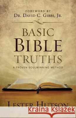 Basic Bible Truths Lester Hutson 9781732428218 Lester Hutson