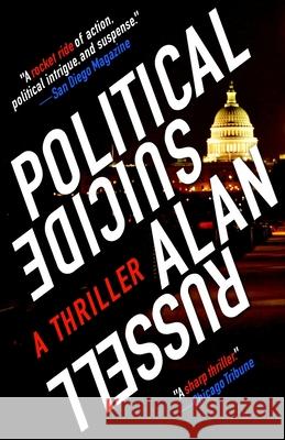 Political Suicide: A Thriller Alan Russell 9781732428362 Three Tails Press