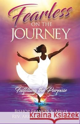 Fearless on the Journey Frances Mills Arriana Daniel 9781732432789