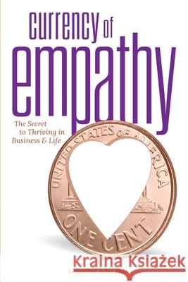 Currency of Empathy Jacqueline a. Acho Jeffrey Bauer Andrea C. Turner 9781732436411