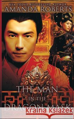 The Man in the Dragon Mask Amanda Roberts   9781732438392 Red Empress Publishing