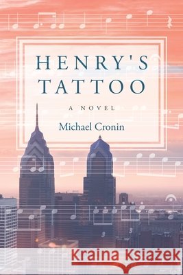 Henry's Tattoo Michael Cronin 9781732438804 Michael Cronin