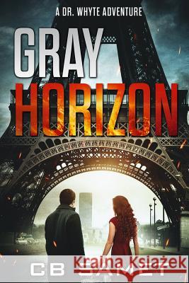 Gray Horizon: A Dr. Whyte Adventure Cb Samet 9781732452596