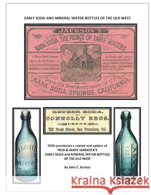 Early Soda and Mineral Bottles of the Old West John C Burton   9781732453074 Aperitifs Publishing