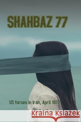 Shahbaz 77 Curt Sanders 9781732453807 Curt Sanders