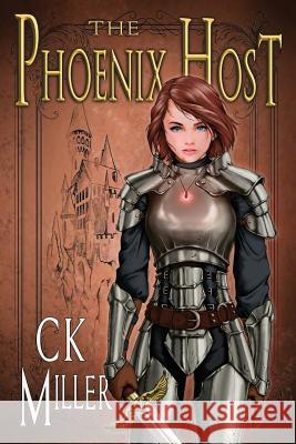 The Phoenix Host C. K. Miller 9781732454408 Ck Miller