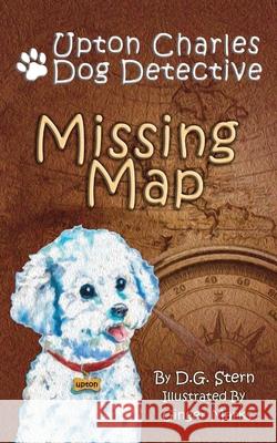 Missing Map: Upton Charles-Dog Detective Stern, D. G. 9781732455146 Neptune Press LLC