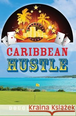 Caribbean Hustle Douglas Beatty 9781732456730