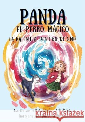 Panda El Perro Magico: La Valentia Dentro De Uno Er Landron 9781732458123