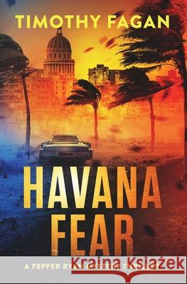 Havana Fear Timothy Fagan 9781732459663 Fireclay Books