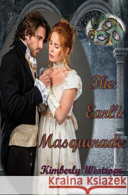 The Earl's Masquerade Kimberly Westrope 9781732459809