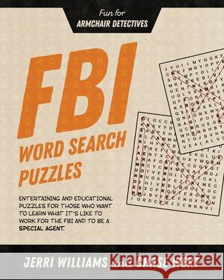 FBI Word Search Puzzles: Fun for Armchair Detectives Jerri Williams 9781732462489 Jerri Williams