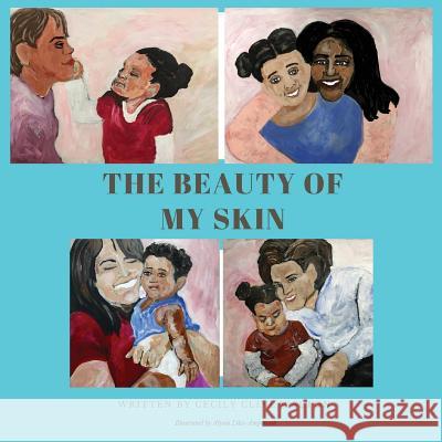 The Beauty of My Skin Cecily Clin Alyssa Liles-Amponsah 9781732471269 13th & Joan