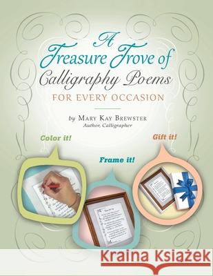 A Treasure Trove of Calligraphy Poems for Every Occasion Mary Kay Brewster 9781732473812 Quilligraphy