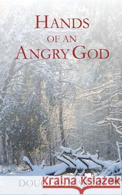 Hands of an Angry God Douglas Martin 9781732479203