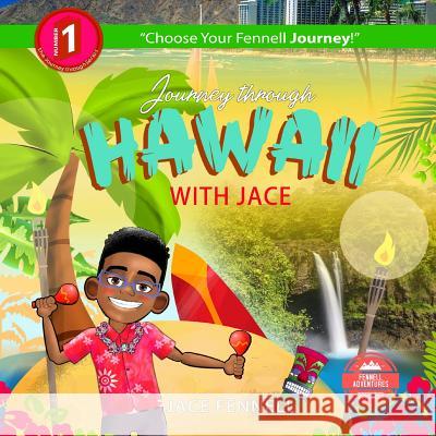 Journey Through Hawaii with Jace Jace Fennell 9781732479685