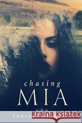Chasing Mia Lauren Michelle 9781732480735 Lauren Michelle, LLC