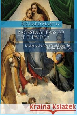 Backstage Pass to the Flipside 3 Richard Martini, Jennifer Shaffer, Luana Anders 9781732485075 Homina Publishing