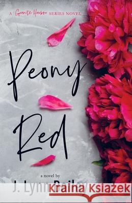 Peony Red J. Lynn Bailey 9781732485501 J. Lynn Bailey Books