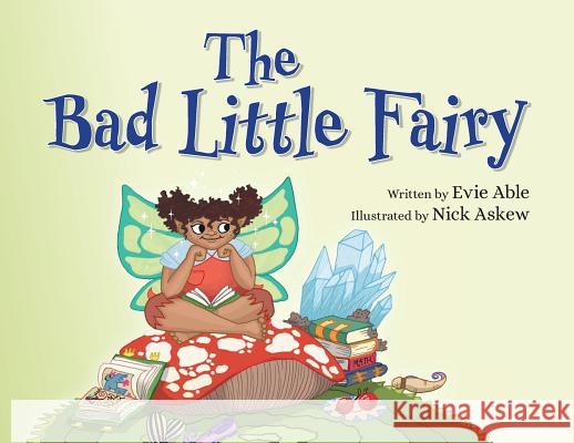 The Bad Little Fairy Evie Able Nick Askew 9781732486416 Book of Venus