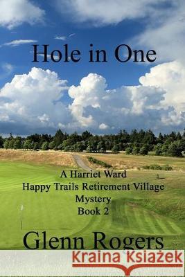 Hole in One Glenn Rogers 9781732488168 Simpson & Brook, Publishers