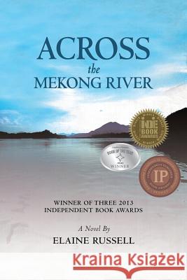 Across the Mekong River Elaine Russell 9781732499423