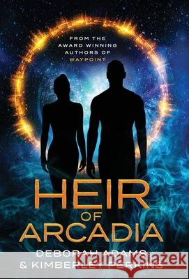 Heir of Arcadia Deborah Adams Kimberley Perkins 9781732507180 Rocket City Publishing