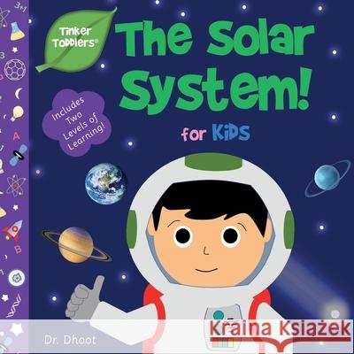 Solar System for Kids (Tinker Toddlers) Dhoot 9781732508019 Tinker Toddlers