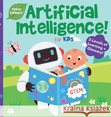 Artificial Intelligence for Kids (Tinker Toddlers) Dhoot 9781732508026 Tinker Toddlers