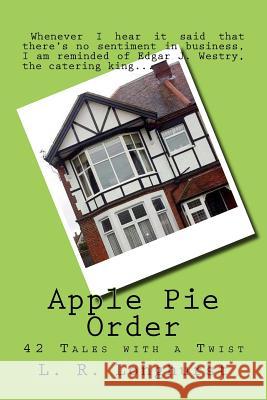 Apple Pie Order: 42 Tales with a Twist L. R. Longhurst 9781732509023