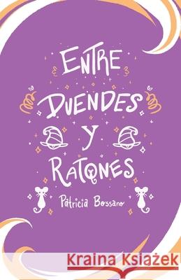 Entre Duendes Y Ratones Patricia Bossano M. Virginia Cinquegrani Cenki Studios 9781732509375 Waterbearer Press