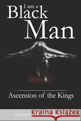 I Am A Black Man: Ascension of the Kings Carolyn Stephens 9781732511392