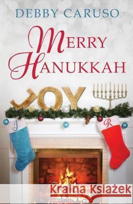 Merry Hanukkah Debby Caruso 9781732519008 Debra Caruso