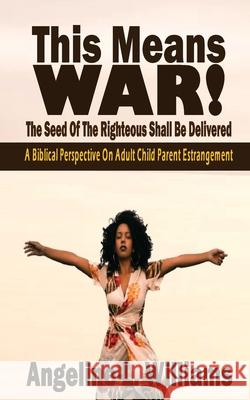 This Means WAR! Angeline L. Williams 9781732525849