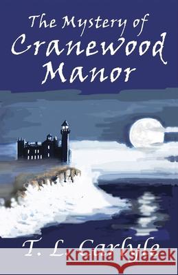 The Mystery of Cranewood Manor Theresa M. Moore 9781732531253 Antellus