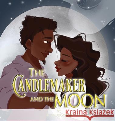 The Candlemaker and the Moon R Anderson, Jr 9781732536258 Rogue Star Publishing