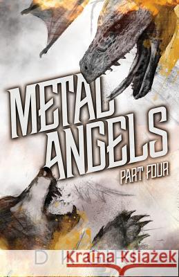 Metal Angels - Part Four D. K. Girl 9781732536838 Danielle K Girl