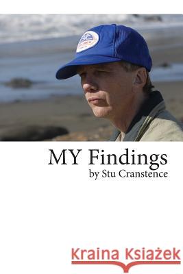 MY Findings Cranstence, Stu 9781732540217 Hardy Perennial Press
