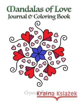 Mandalas of Love: Journal & Coloring Book Decean Ioan Crystal Gator 9781732549739 Crystal Gator