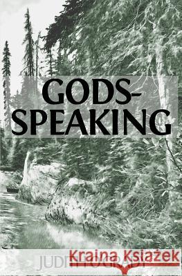 Gods-Speaking Judith O'Grady 9781732552326