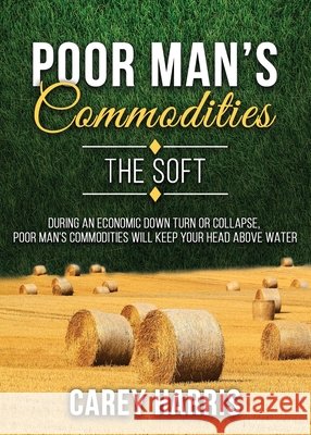The Poor Man's Commodities Carey Harris 9781732554351