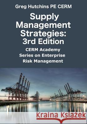 Supply Management Strategies: 3rd Edition Greg Hutchins 9781732554542 Q+e